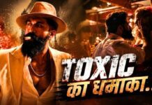 यश की ‘टॉक्सिक’ ने पार किया ₹300 करोड़ का पड़ाव, अब ₹250 करोड़ इंडिया नेट पर नजर